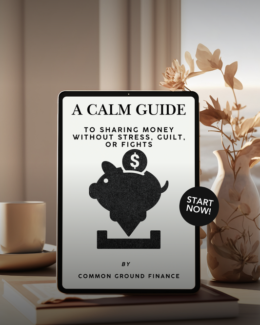A Calm Guide to Sharing Money Without Stress, Guilt, or Fights  E-Book